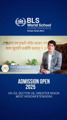 Thakur Awanish Vishal shared his experience about BLS World School