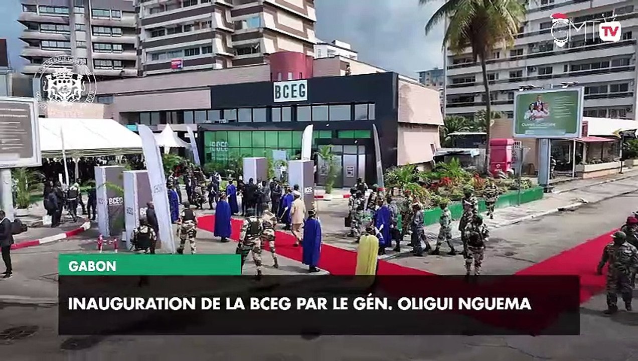 [#Reportage] Gabon : inauguration de la BCEG par le Gén. Oligui Nguema