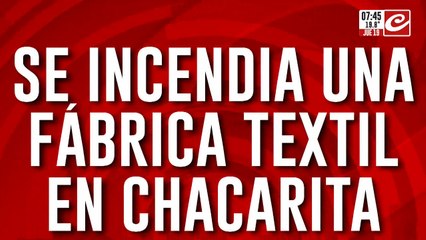 En esos momentos: se incendia una fábrica textil en Chacarita