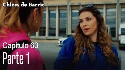 Capítulo 63 Parte 1-Chicos de Barrio