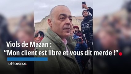Viols de Mazan : "Mon client est libre et vous dit merde !" lance l'avocat Me Bruschi à des féministes