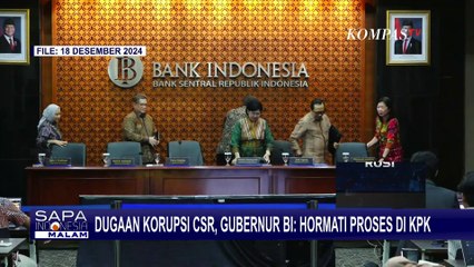Nyatakan Sikap, Gubernur Bank Indonesia Sebut akan Kooperatif & Hormati Proses Hukum KPK