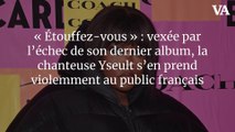 « Étouffez-vous » : vexée par l’échec de son dernier album, la chanteuse Yseult s’en prend violemment au public français