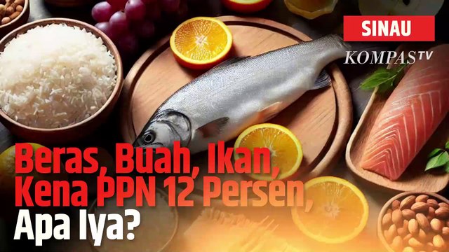 PPN 12 Persen, Barang dan Jasa Apa Saja sih yang Kena? Ini Daftar Lengkapnya| SINAU