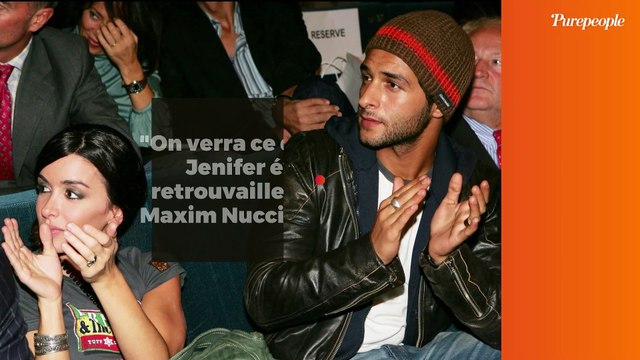 On verra ce qu'il en sort... Jenifer évoque ses retrouvailles avec son ex Maxim Nucci, père d'Aaron