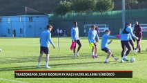 Trabzonspor, Bodrum FK maçı mesaisini sürdürdü