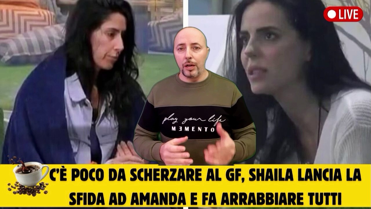 C’è poco da scherzare al GF, Shaila lancia la sfida ad Amanda e fa arrabbiare tutti