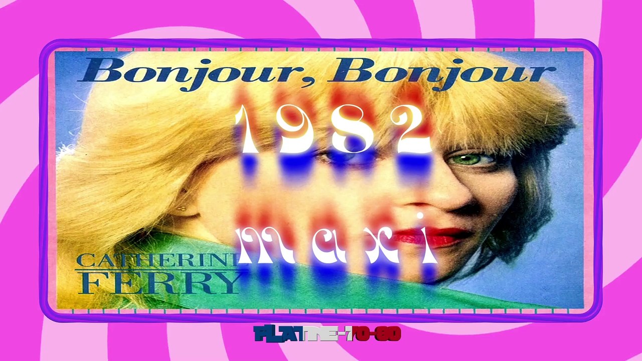 Catherine Ferry - Bonjour Bonjour (maxi)