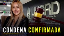 Sandra Ortiz, a la cárcel: Juez dictó sentencia por el caso UNGRD