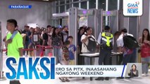 Mga pasahero sa PITX, inaasahang dadami pa ngayong weekend | Saksi