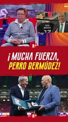 ¡Mucha fuerza para el Perro Bermudez!