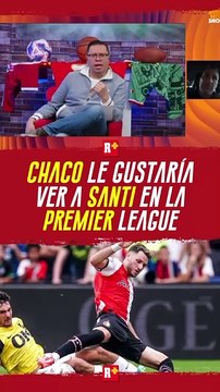 Chaco Giménez:'Me gustaría ver a Santi Giménez en la Premier League'