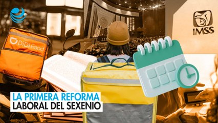 La primera reforma laboral del sexenio