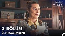 Şakir Paşa Ailesi: Mucizeler ve Skandallar 2. Bölüm 2. Fragmanı | 