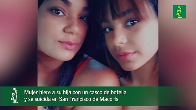 Mujer hiere a su hija con un casco de botella y se suicida en San Francisco de Macorís