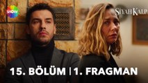 Siyah Kalp 15. Bölüm 1. Fragman | 