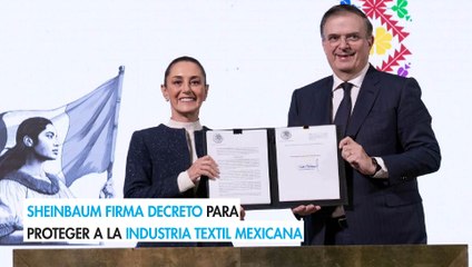 Sheinbaum firma decreto para proteger a la industria textil mexicana