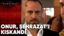 Onur, Şehrazat'ı Kerem'den Kıskanıyor mu? - Binbir Gece - 7. Bölüm