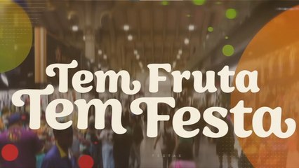 Tem Fruta, Tem Festa! Importância da mão-de-obra do produtor rural
