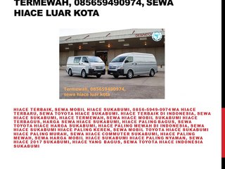 Termewah, 085659490974, sewa hiace luar kota