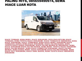 Paling Hits, 085659490974, sewa hiace luar