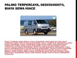 Paling Terpercaya, 085659490974, biaya sewa hiace