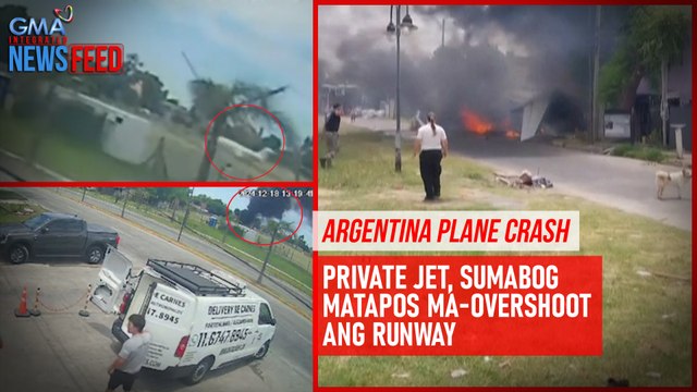 Argentina plane crash – Private jet, sumabog matapos ma-overshoot ang runway | GMA Integrated Newsfeed