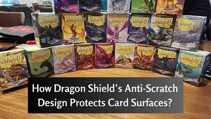 How Dragon Shield’s Anti-Scratch Design Protects Card Surfaces?