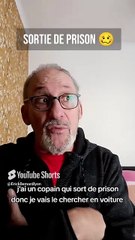 Sortie de prison 🥴