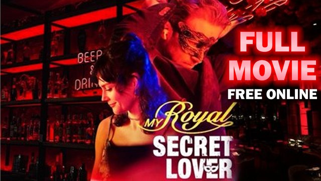 My Royal Secret Lover Full Movie Full HD