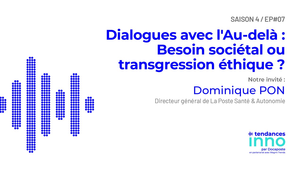 Dialogues avec l'au-delà : besoin sociétal ou transgression éthique ? | Dominique Pon