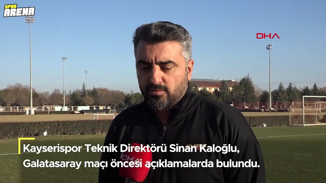 Sinan Kaloğlu: 'Galatasaray'ı iyi analiz ediyoruz'