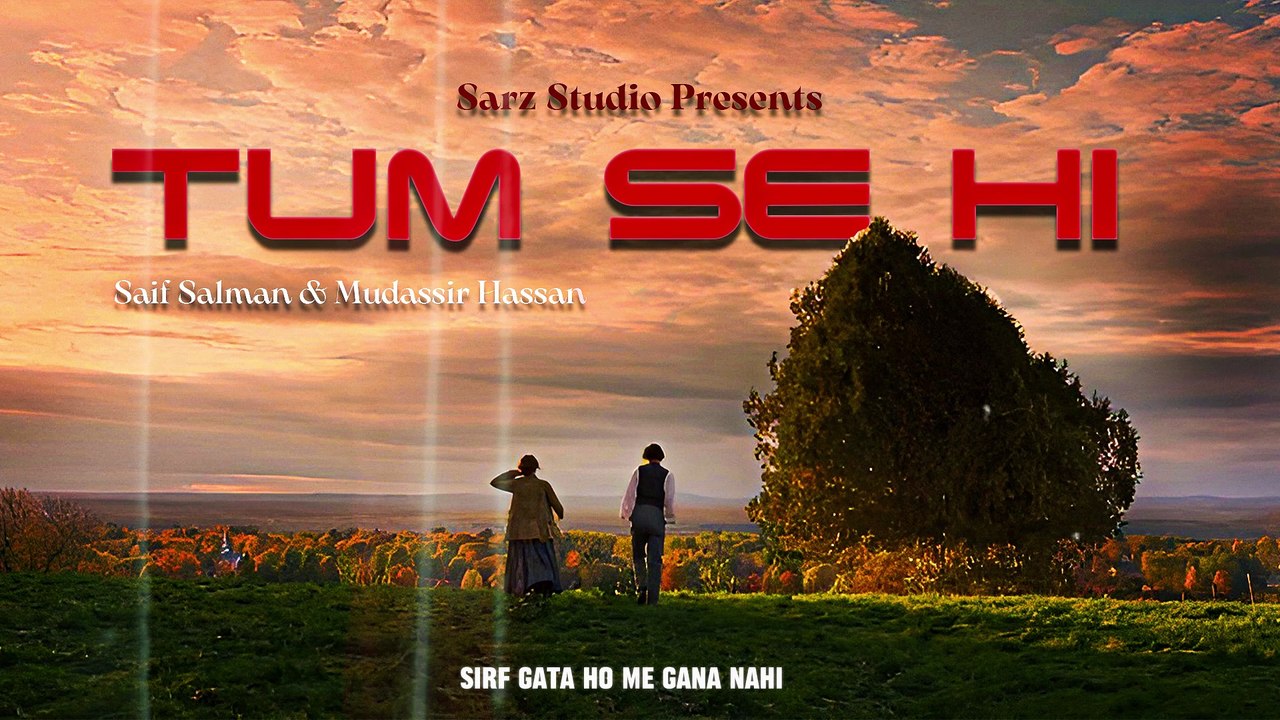 Tum Se Hi | Mudassir & Saif | Sarz Studio (Official Lyrical Video)