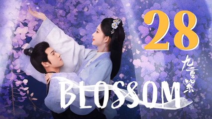 Blossom Episode 28 (2024) English Subtitles Chinese Romance