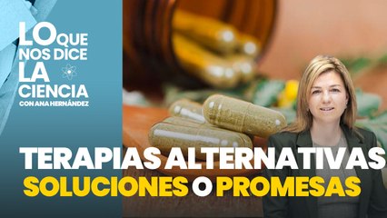 Terapias alternativas: ¿Soluciones eficaces o peligrosas promesas?