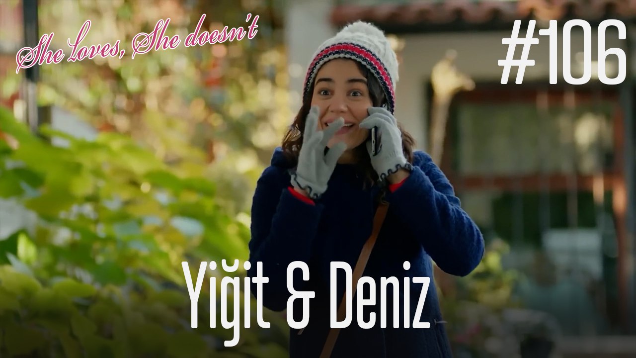 Yiğit & Deniz #106
