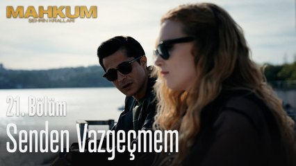 Senden vazgeçmem - Mahkum 21. Bölüm