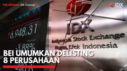 BEI Umumkan Delisting 8 Perusahaan