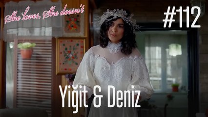 Yiğit & Deniz #112
