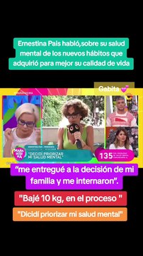 Ernestina Pais volvió a dar una nota: habló de su salud mental y mostró su mayor cambio físico. Mirala.