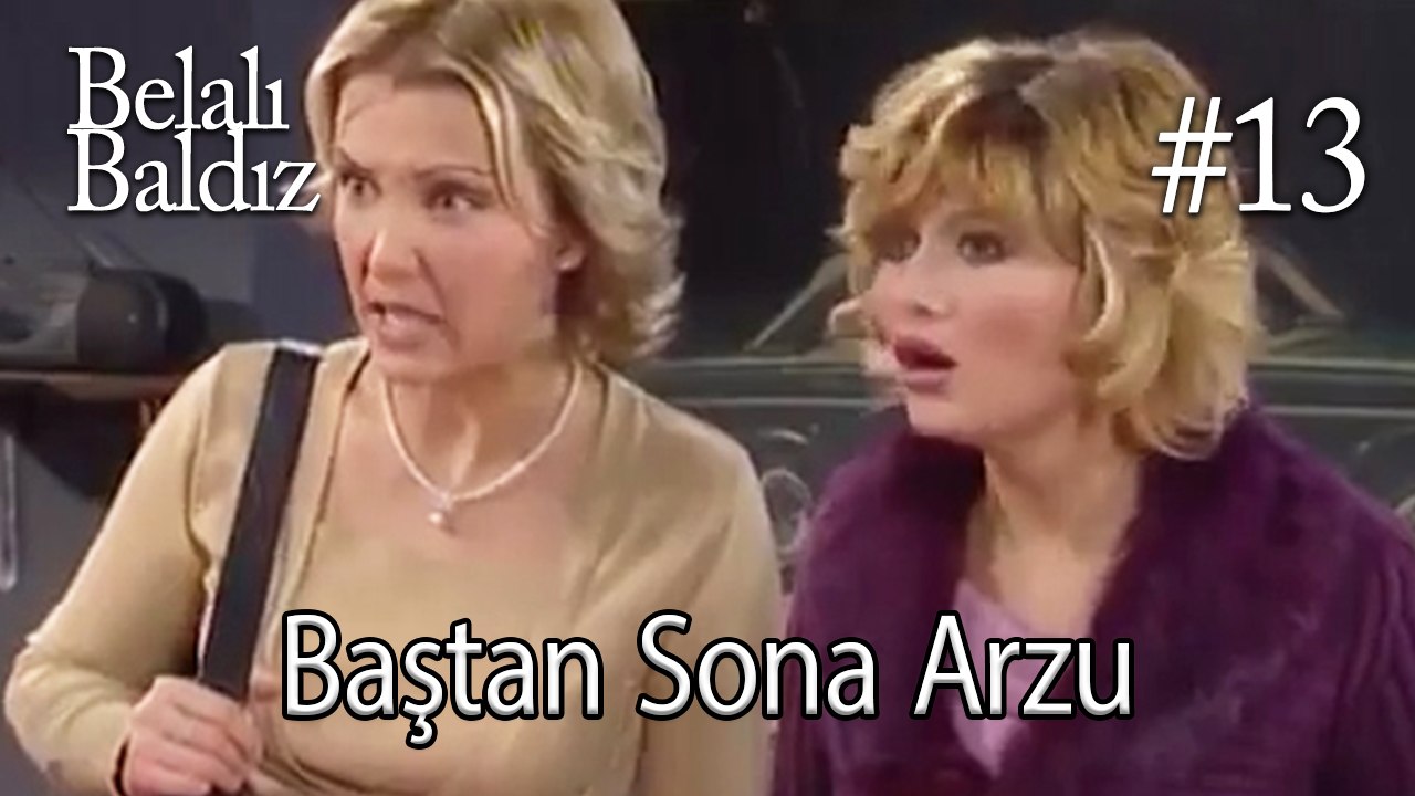 Baştan Sona Arzu #13