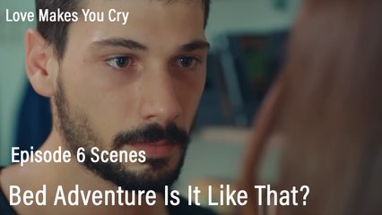Bed Adventure Is It Like That? - Love Makes You Cry