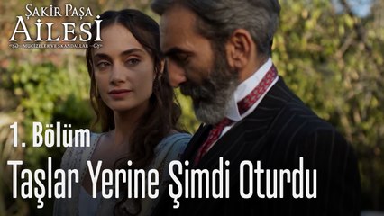 Taşlar Yerine Şimdi Oturdu - Şakir Paşa Ailesi; Mucizeler ve Skandallar 1. Bölüm