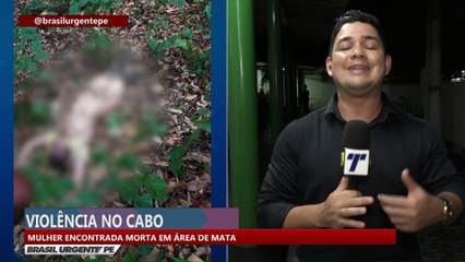 Violência no Cabo: mulher encontrada morta em área de mata