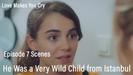 He Was a Very Wild Child from Istanbul - Love Makes You Cry