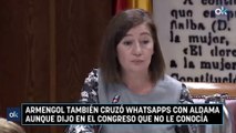Armengol también cruzó whatsapps con Aldama aunque dijo en el Congreso que no le conocía