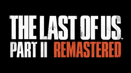The Last of Us Part II Official PC Release Date Trailer