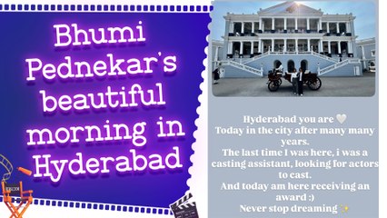 Bhumi Pednekar gives a peep into her beautiful morning in Hyderabad