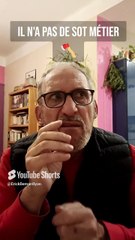 Il n'y a pas de sot métier  !