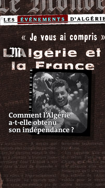 Comment l’Algérie est-elle devenue indépendante ?